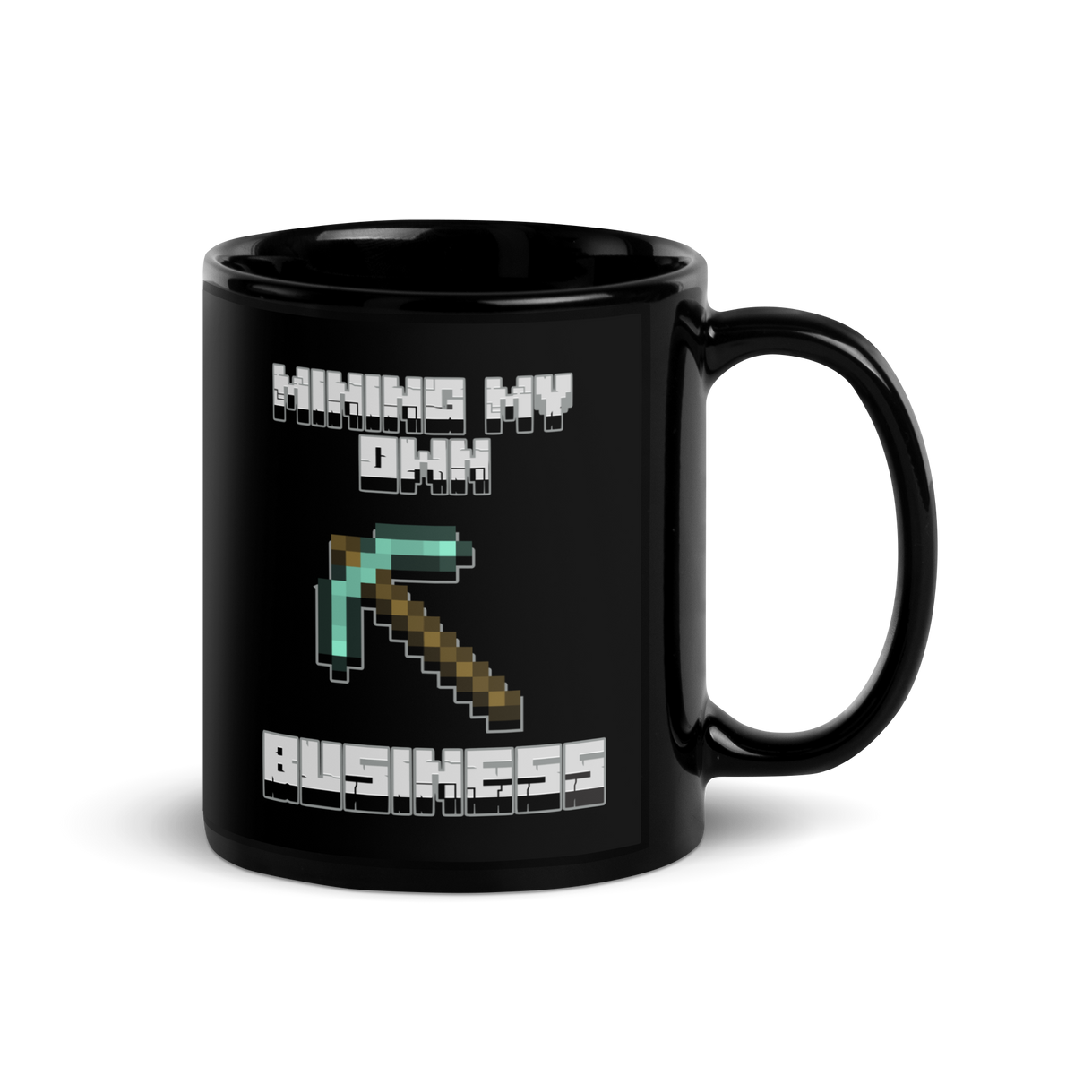 MINING MY OWN BUSINESS MUG