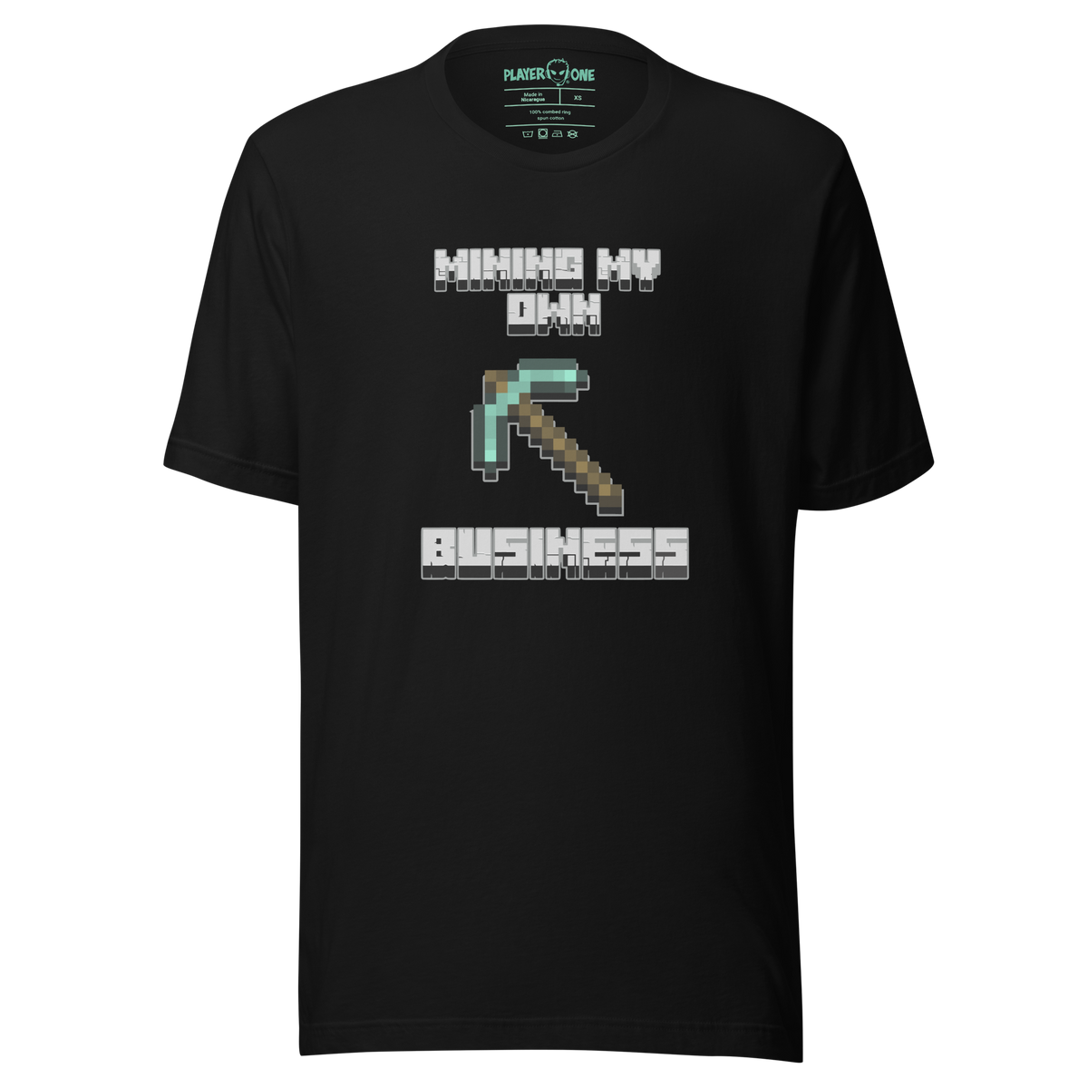 MINING MY OWN BUSINESS T-SHIRT