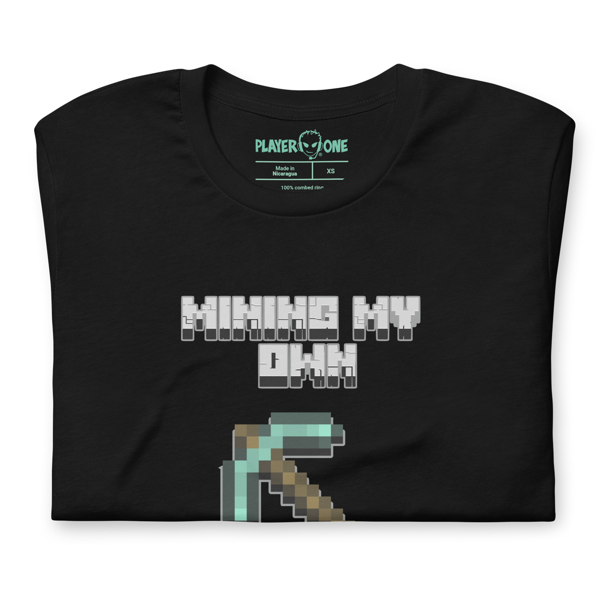 MINING MY OWN BUSINESS T-SHIRT